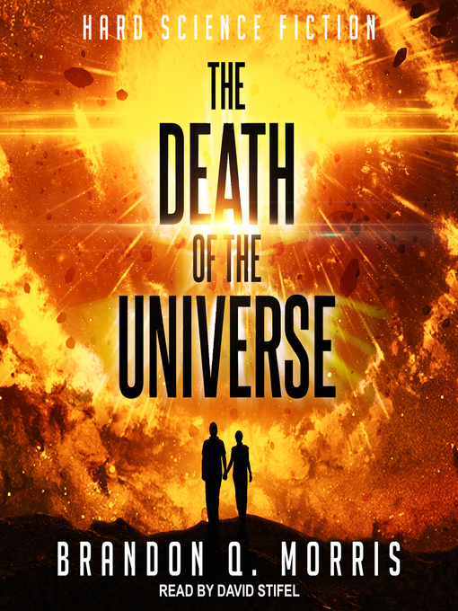 Title details for The Death of the Universe by Brandon Q. Morris - Available
